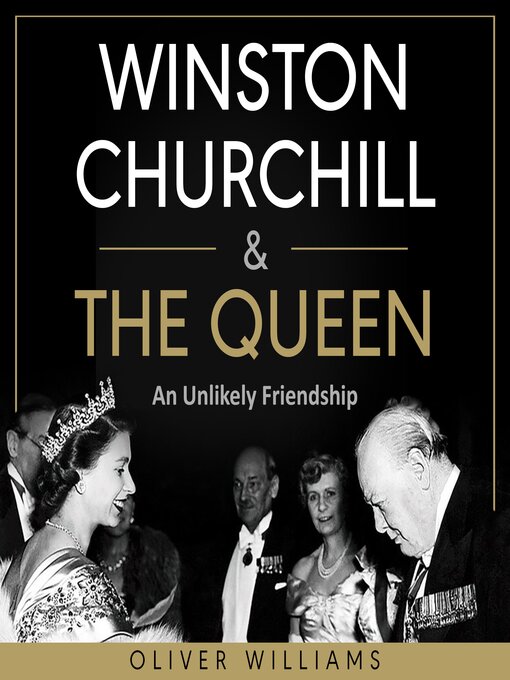 Title details for Winston Churchill & the Queen by Oliver Williams - Available
